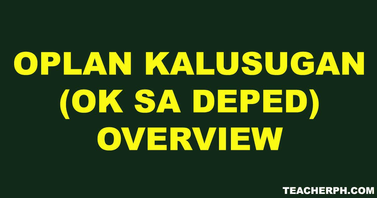 OPLAN KALUSUGAN (OK SA DEPED) OVERVIEW