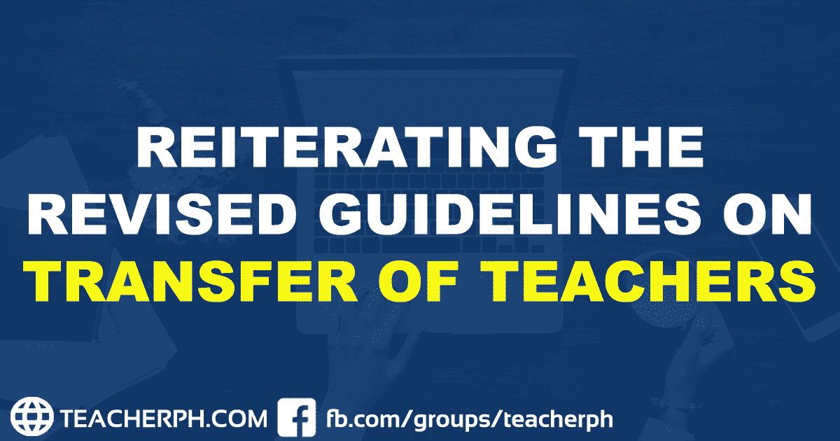 REITERATING THE REVISED GUIDELINES ON TRANSFER OF TEACHERS