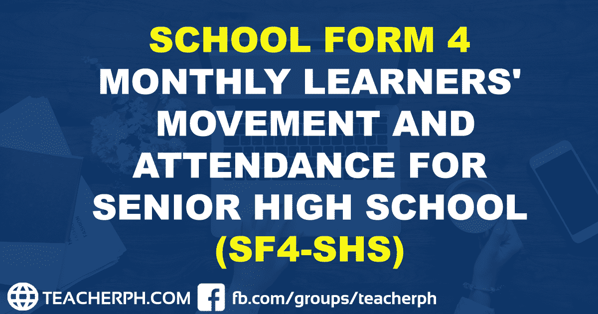 SCHOOL FORM 4 MONTHLY LEARNERS' MOVEMENT AND ATTENDANCE FOR SENIOR HIGH SCHOOL (SF4-SHS)