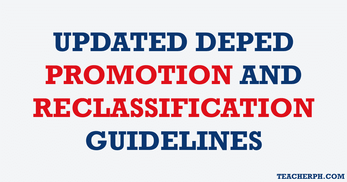 UPDATED DEPED PROMOTION AND RECLASSIFICATION GUIDELINES UPDATED
