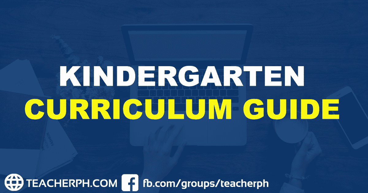 2019 DEPED KINDERGARTEN CURRICULUM GUIDE