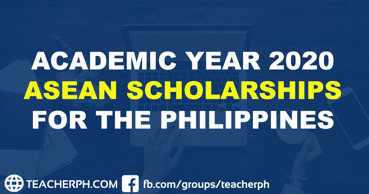 ACADEMIC YEAR 2020 ASEAN SCHOLARSHIPS FOR THE PHILIPPINES