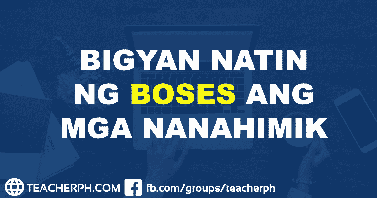 BIGYAN NATIN NG BOSES ANG MGA NANAHIMIK