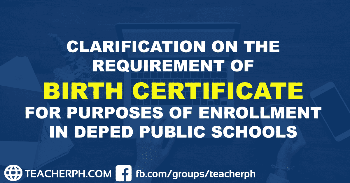 Requirement of birth certificate in deped public schools teacherph