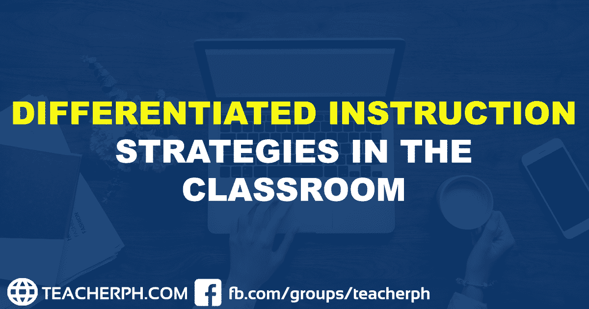 DIFFERENTIATED INSTRUCTION STRATEGIES IN THE CLASSROOM