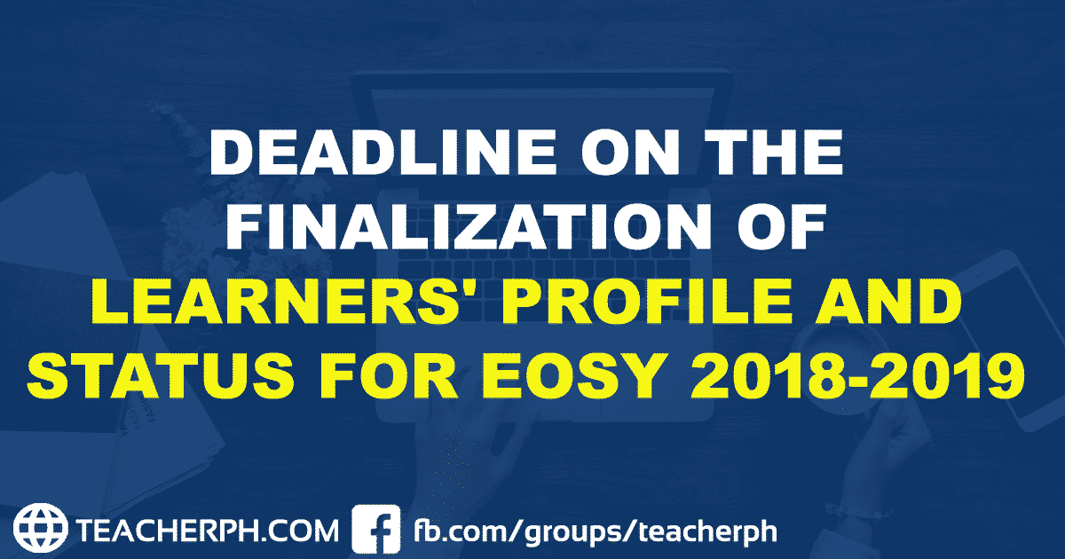 Deadline on the Finalization of Learners' Profile and Status for EOSY 2018-2019