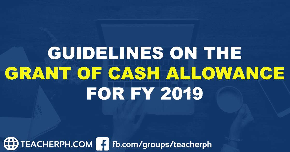 Guidelines on the Grant of Cash Allowance for FY 2019 TeacherPH