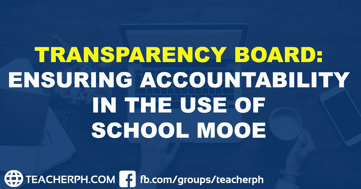 TRANSPARENCY BOARD ENSURING ACCOUNTABILITY IN THE USE OF SCHOOL MOOE