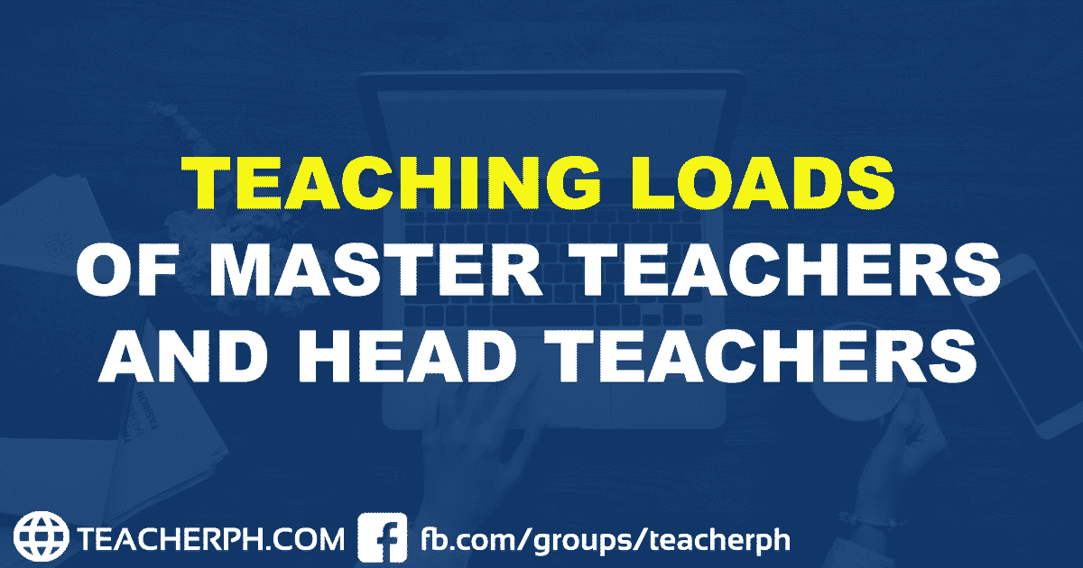 Teaching Loads of Master Teachers and Head Teachers