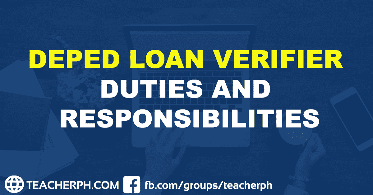 DepEd Loan Verifier Duties and Responsibilities - TeacherPH