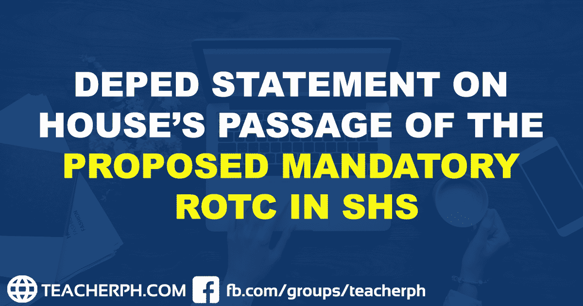 DEPED STATEMENT ON HOUSE’S PASSAGE OF THE PROPOSED MANDATORY ROTC IN SHS