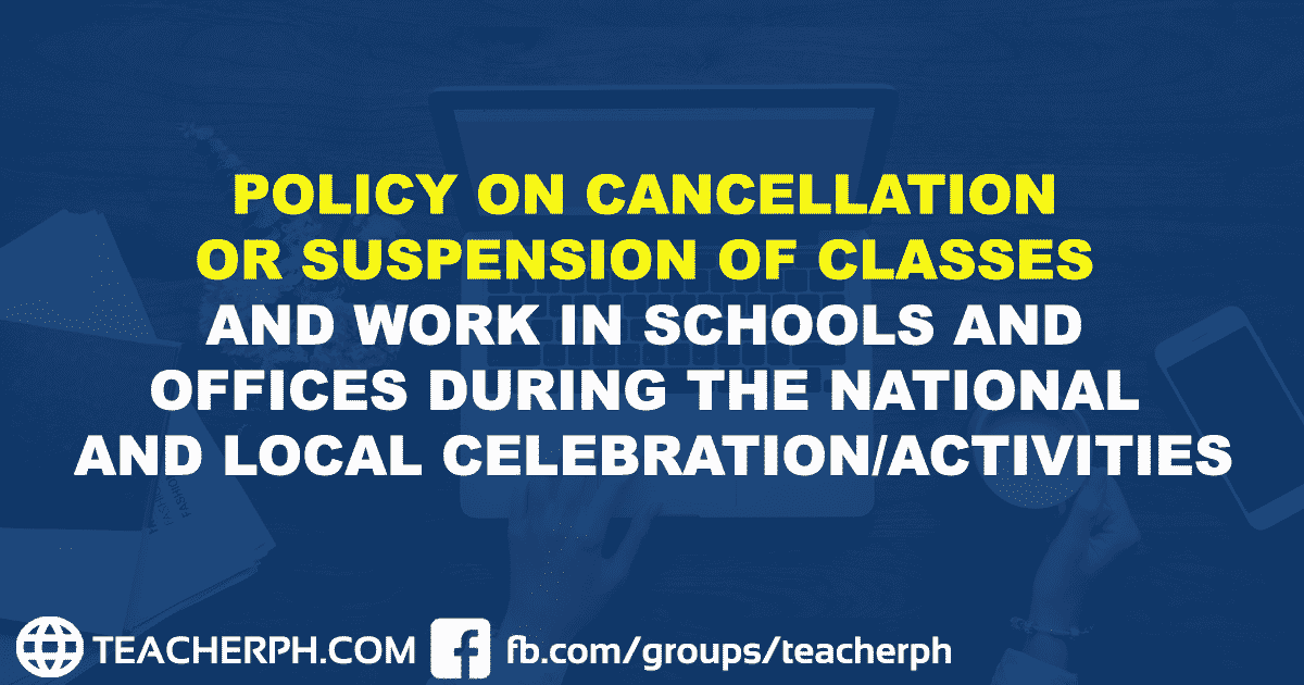 Cancellation of Classes During the National and Local  Celebration/Activities - TeacherPH