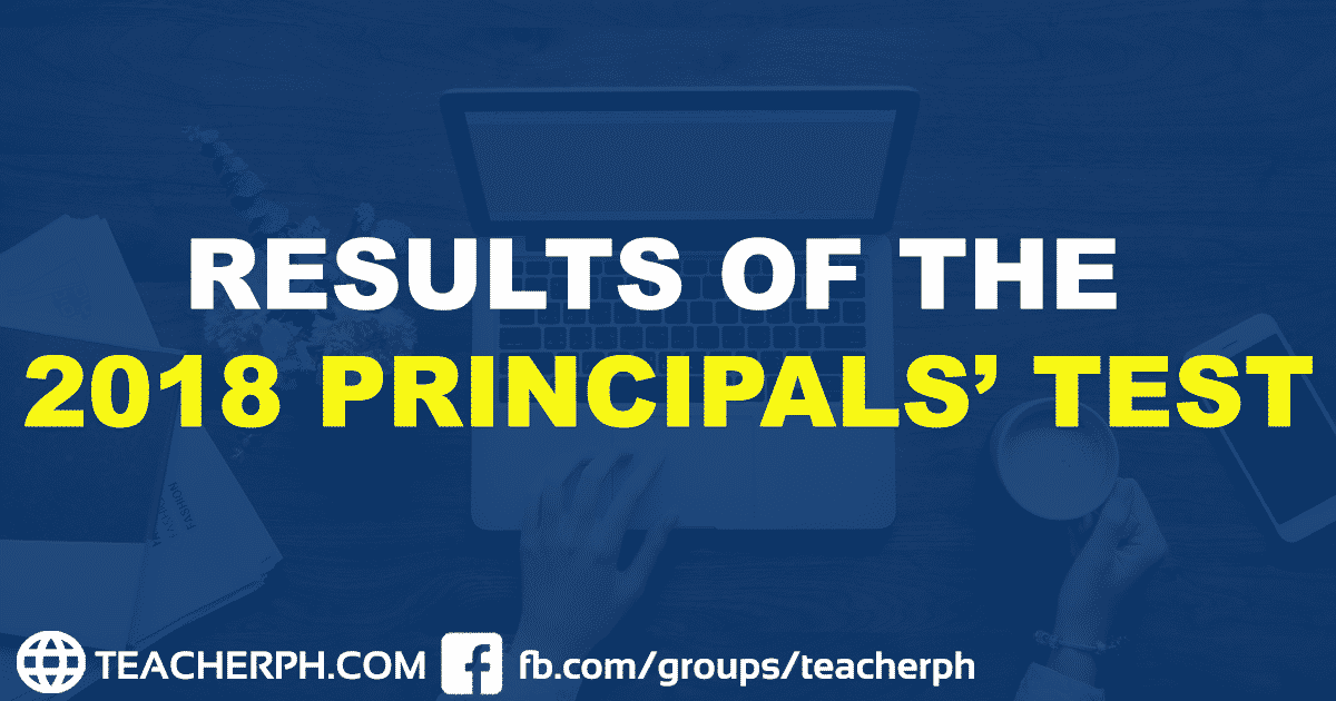 RESULTS OF THE 2018 PRINCIPALS’ TEST
