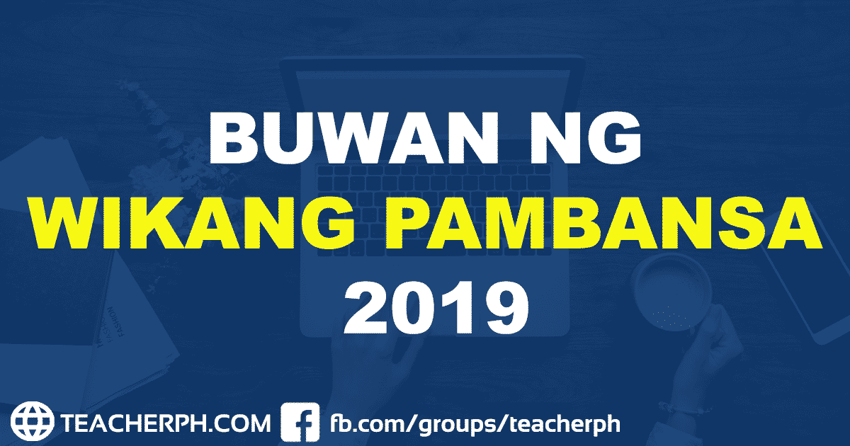 Buwan ng Wikang Pambansa 2019 Tema at Paksa