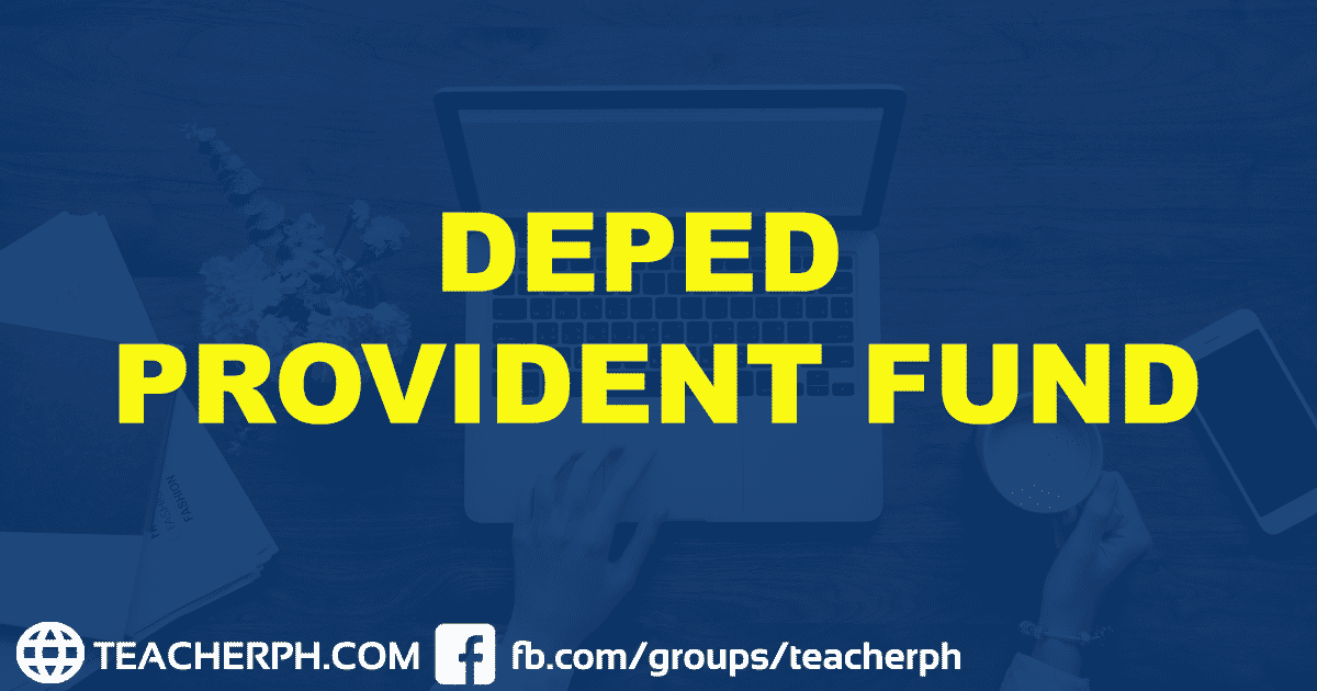 DEPED PROVIDENT FUND
