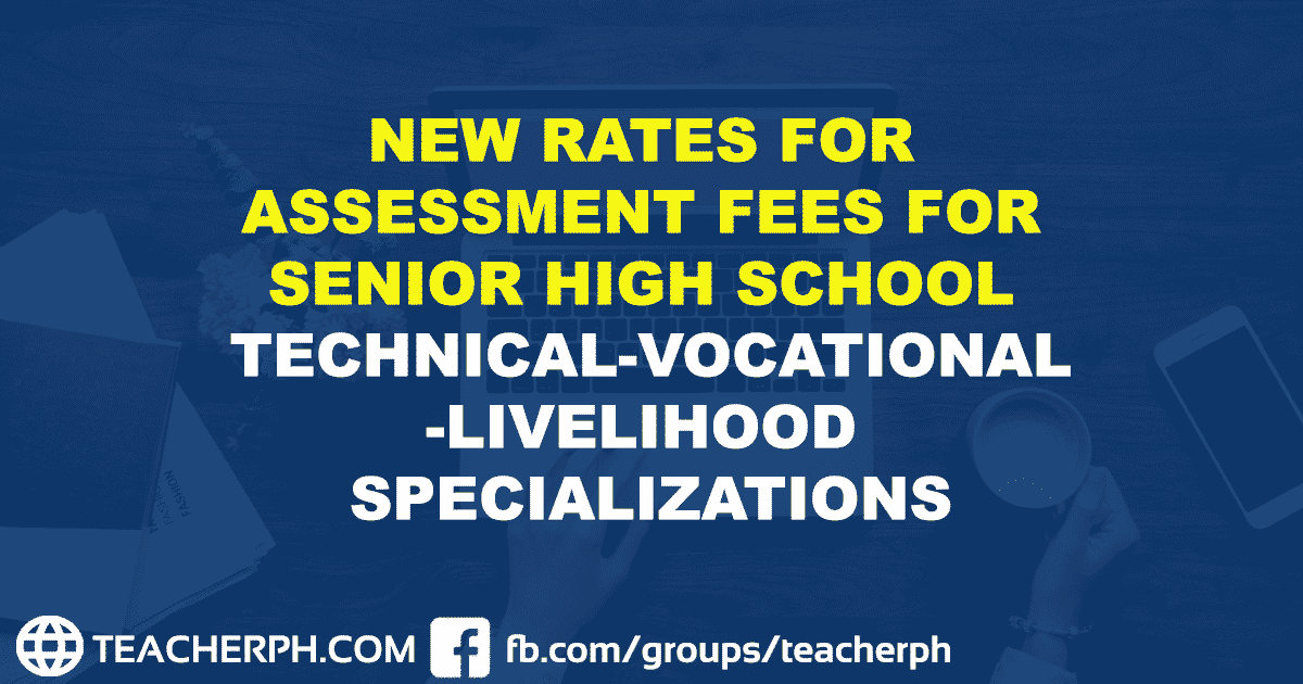 Assessment Fees for Senior High School TechnicalVocationalLivelihood