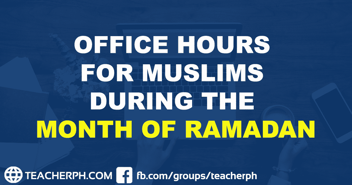OFFICE HOURS FOR MUSLIMS DURING THE MONTH OF RAMADAN