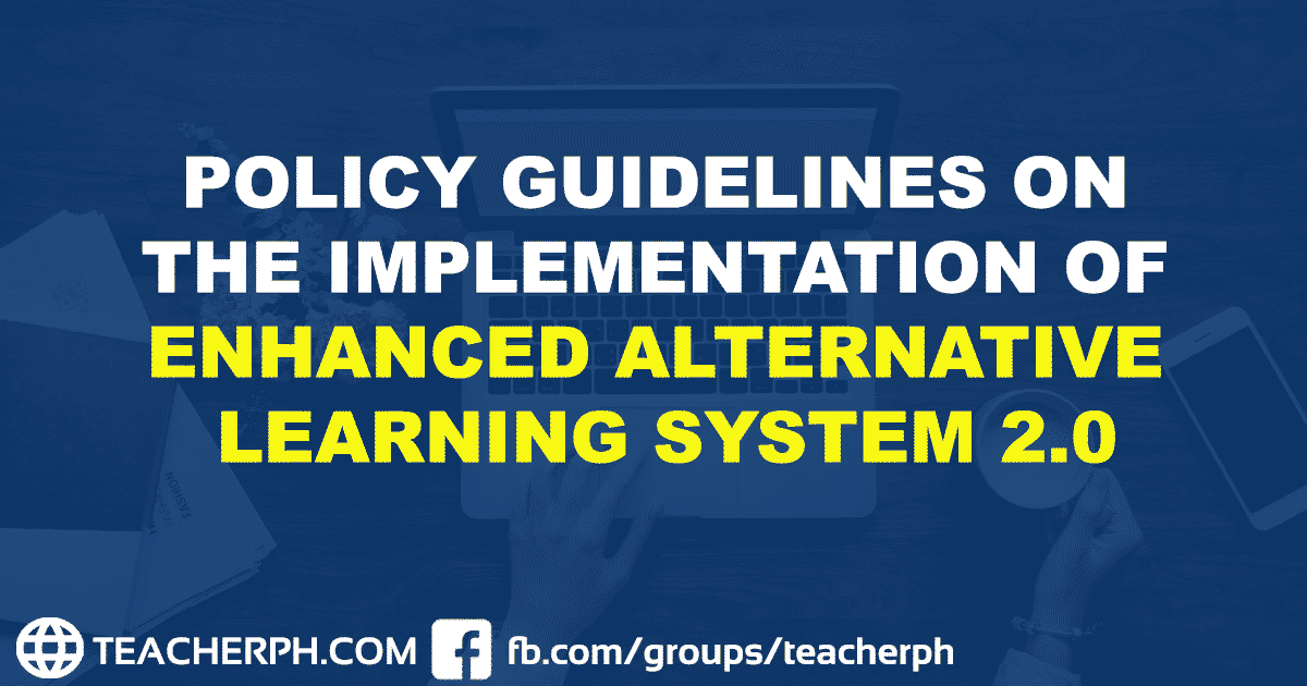 POLICY GUIDELINES ON THE IMPLEMENTATION OF ENHANCED ALTERNATIVE LEARNING SYSTEM 2.0