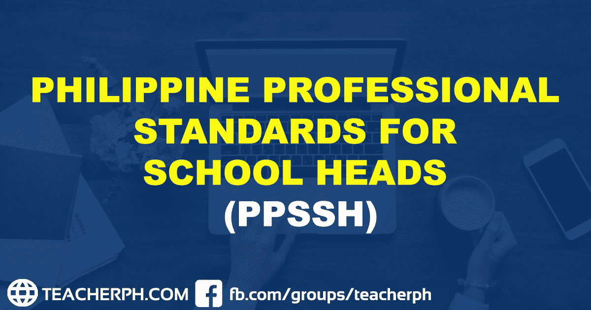 Philippine Professional Standards for School Heads (PPSSH) TeacherPH