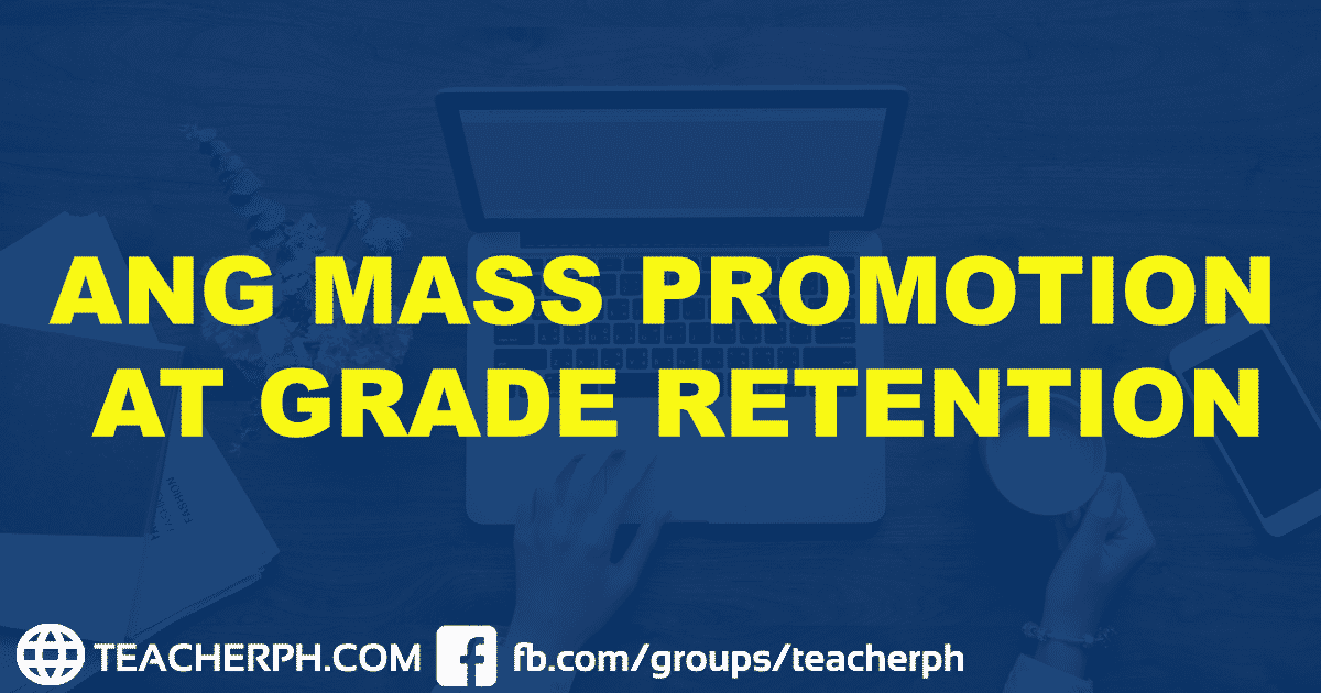 DEPED MASS PROMOTION AT GRADE RETENTION