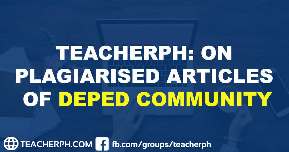 TeacherPH On Plagiarised Articles of DepEd Community