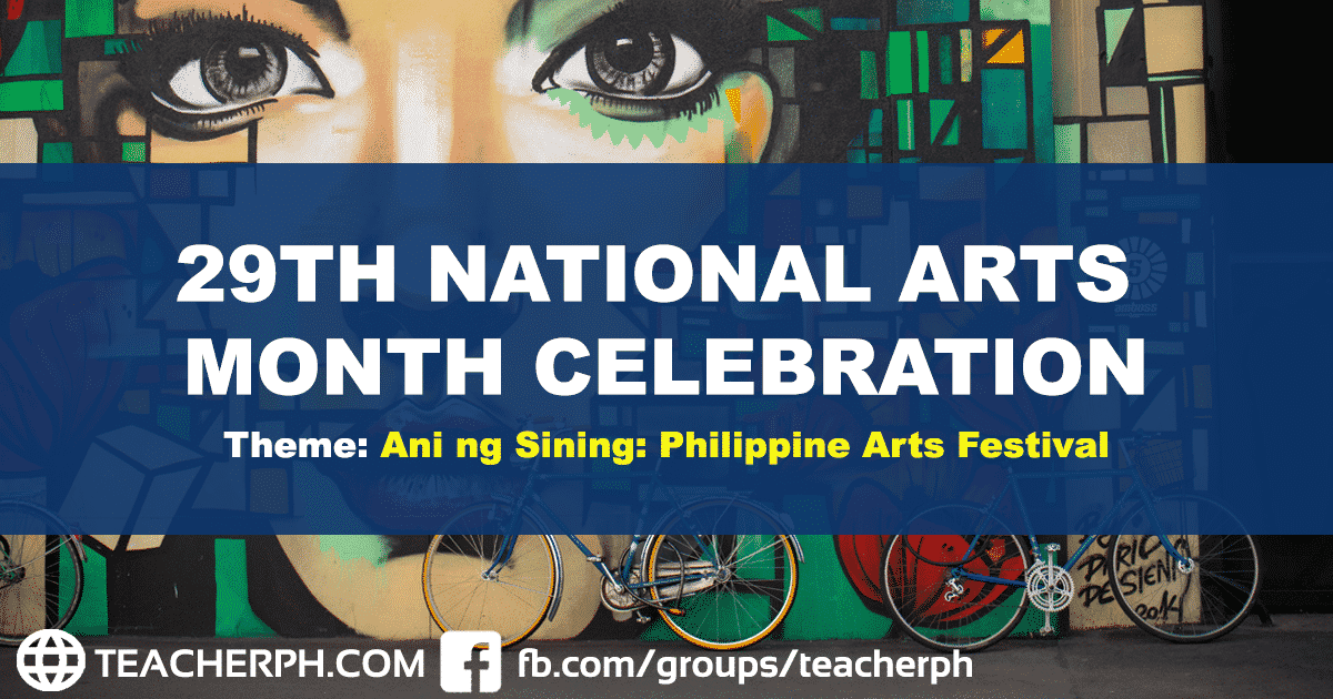 29th National Arts Month Theme and Activities