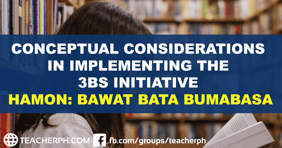 Conceptual Considerations in Implementing the DepEd 3Bs Initiative