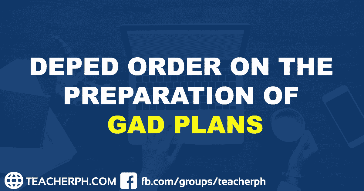 DEPED ORDER ON THE PREPARATION OF GAD PLANS