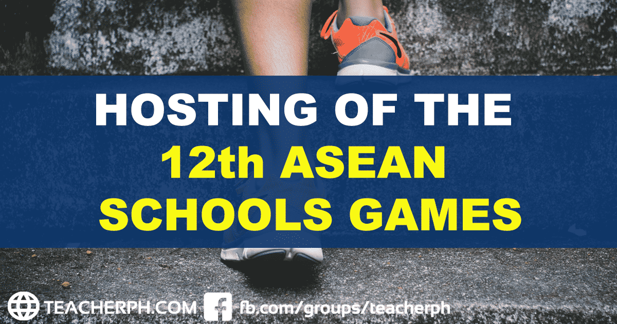 HOSTING OF THE 12th ASEAN SCHOOLS GAMES