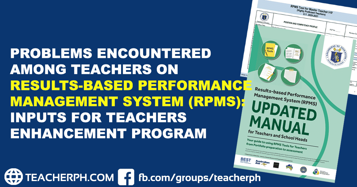 Problems Encountered Among Teachers on Results-Based Performance Management System (RPMS) Inputs for Teachers Enhancement Program