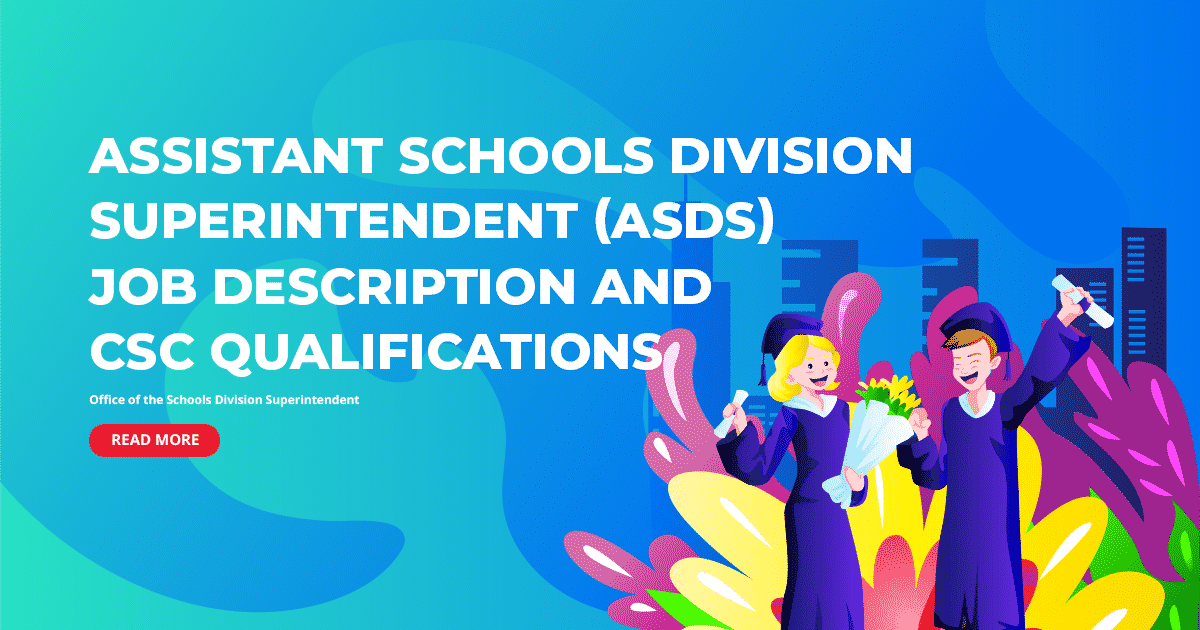 Assistant Schools Division Superintendent (ASDS) Job Description and CSC Qualifications