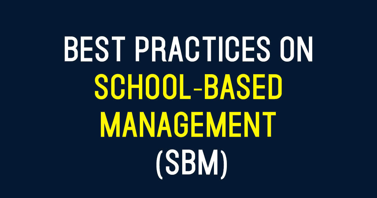 Best Practices on School-Based Management (SBM)