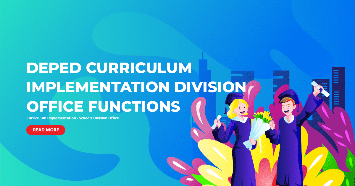 DepEd Curriculum Implementation Division Office Functions