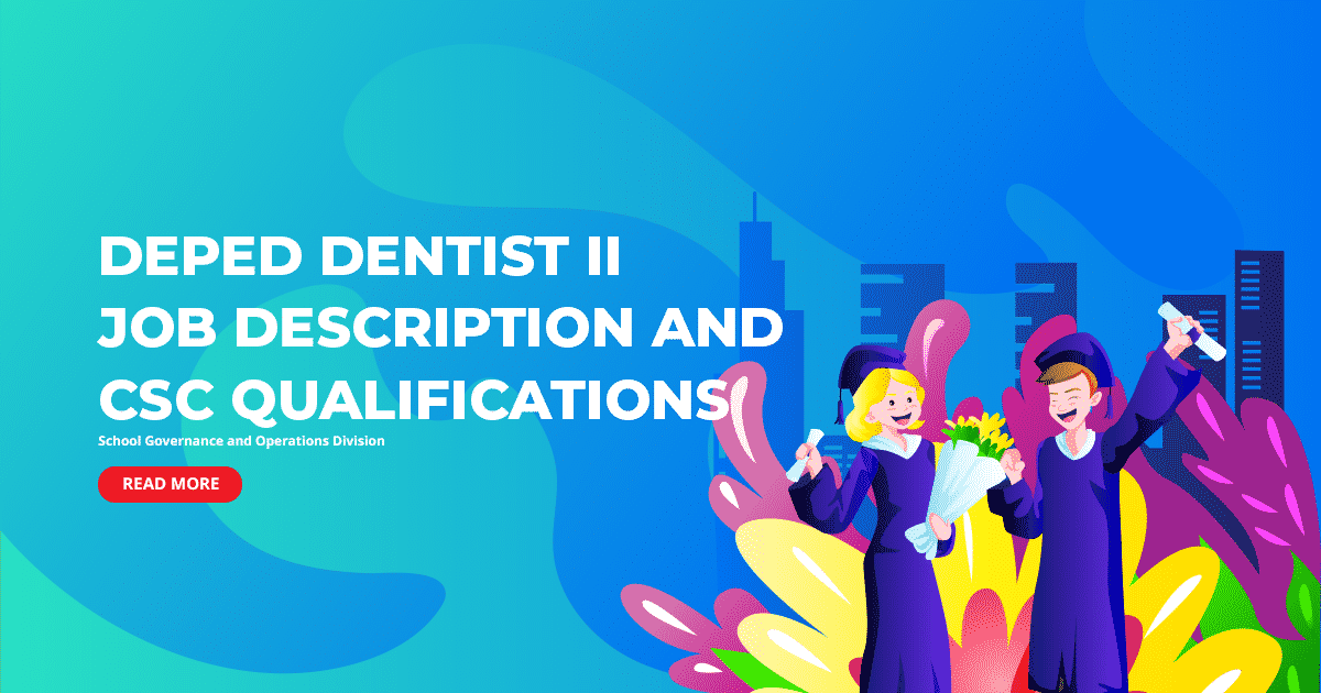 DepEd Dentist II Job Description and CSC Qualifications