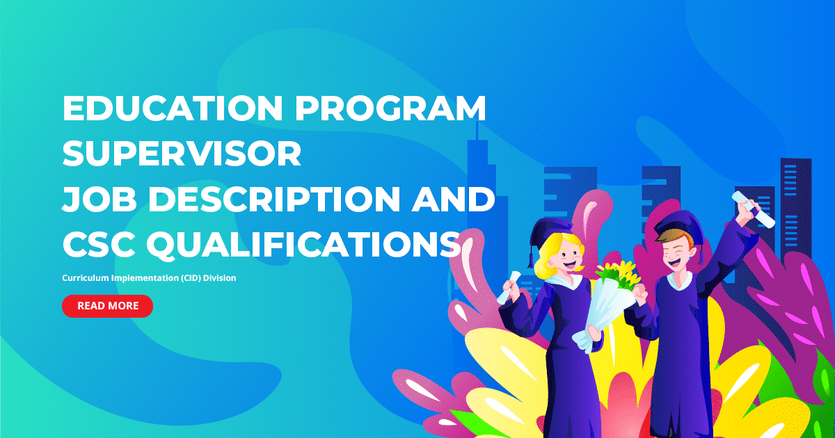 DepEd Education Program Supervisor Job Description and CSC Qualifications