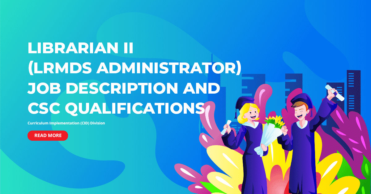 DepEd Librarian II (LRMDS Administrator) Job Description and CSC Qualifications