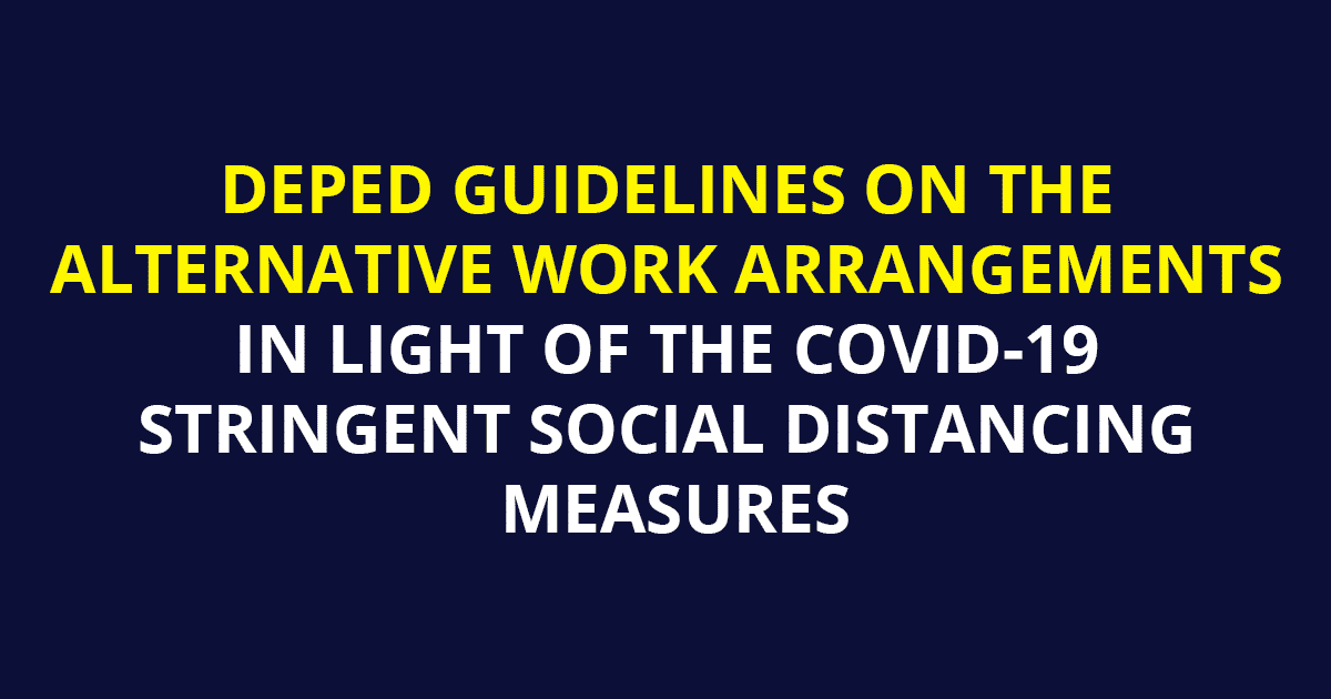 DEPED GUIDELINES ON THE ALTERNATIVE WORK ARRANGEMENTS IN LIGHT OF THE COVID-19 STRINGENT SOCIAL DISTANCING MEASURES