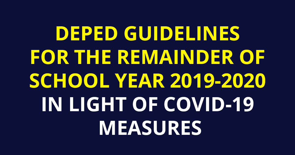 GUIDELINES FOR THE REMAINDER OF SCHOOL YEAR 2019-2020 IN LIGHT OF COVID-19 MEASURES