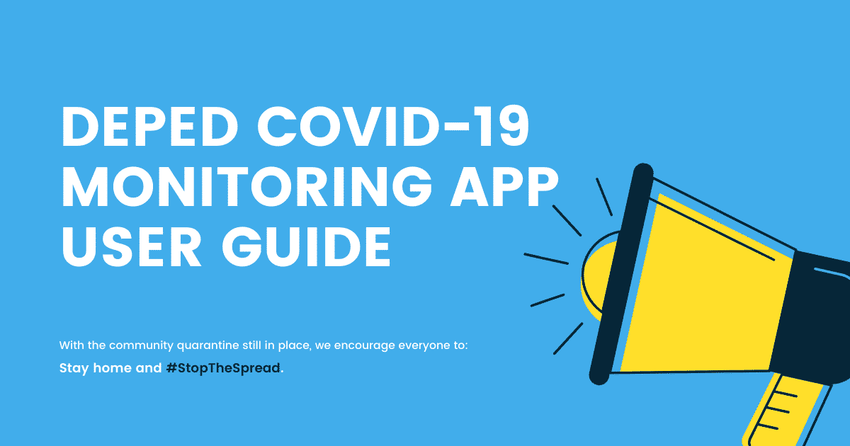 DEPED COVID-19 MONITORING APP USER GUIDE