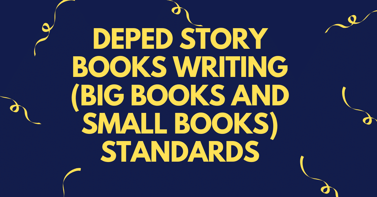 DEPED STORY BOOKS WRITING (BIG BOOKS AND SMALL BOOKS) STANDARDS