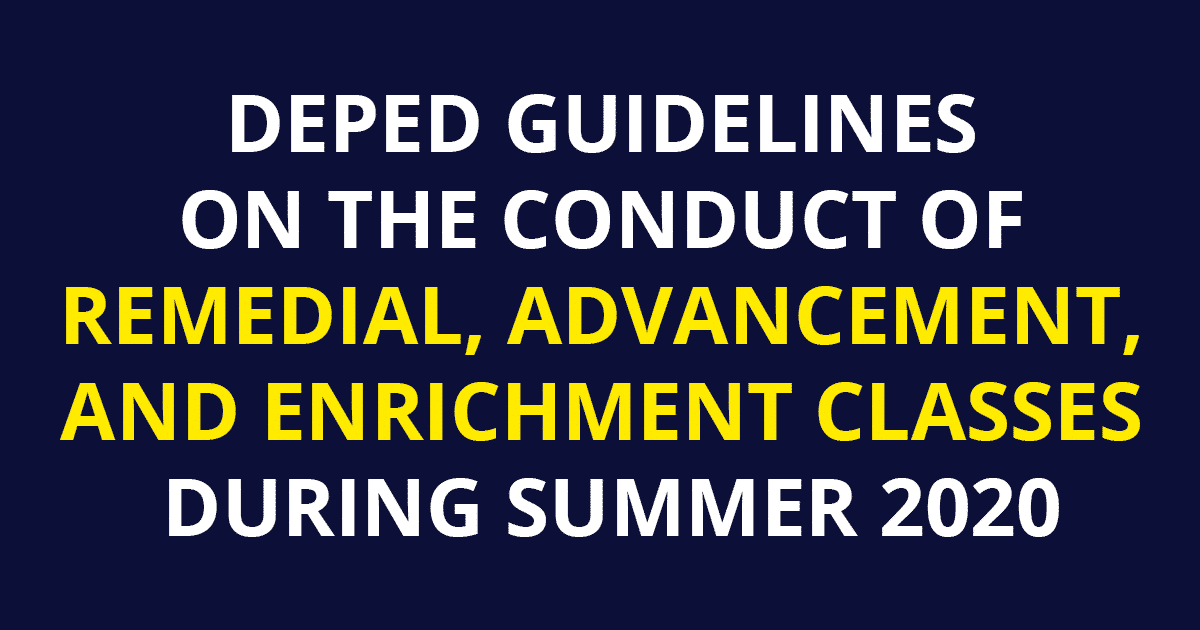 DepEd Guidelines on the Conduct of Remedial, Advancement, and Enrichment Classes During Summer 2020