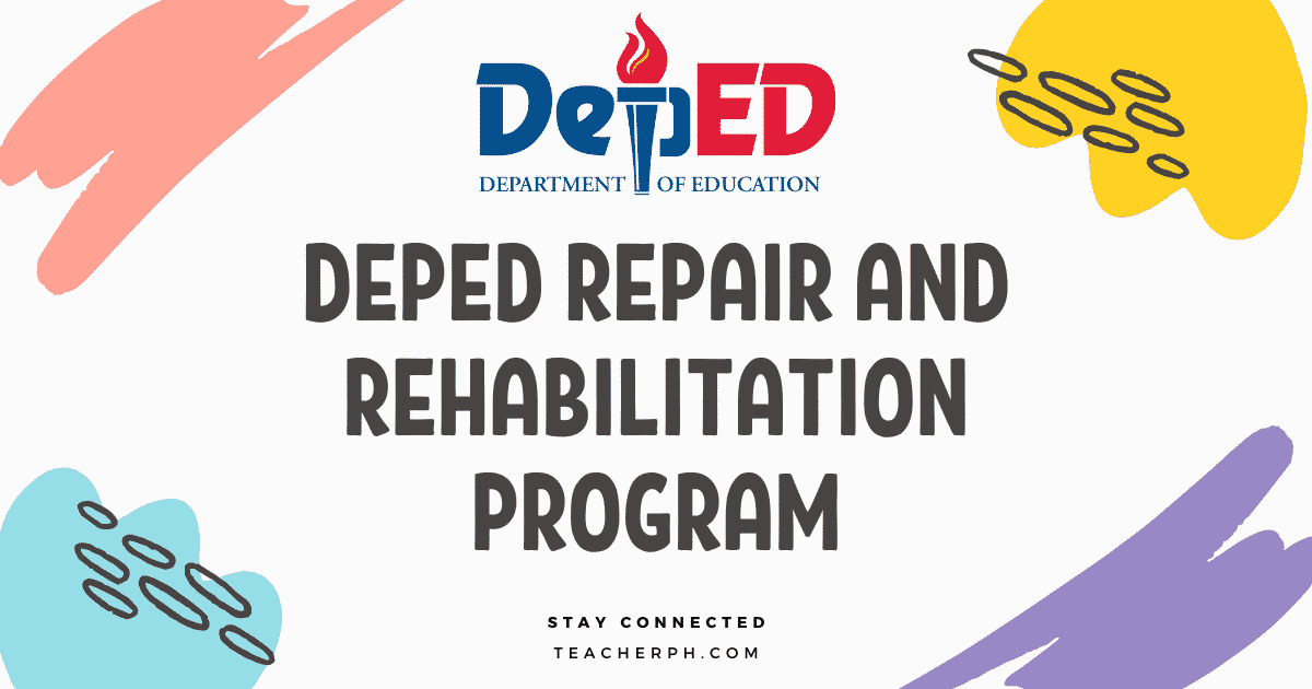 DepEd Repair and Rehabilitation Program - TeacherPH