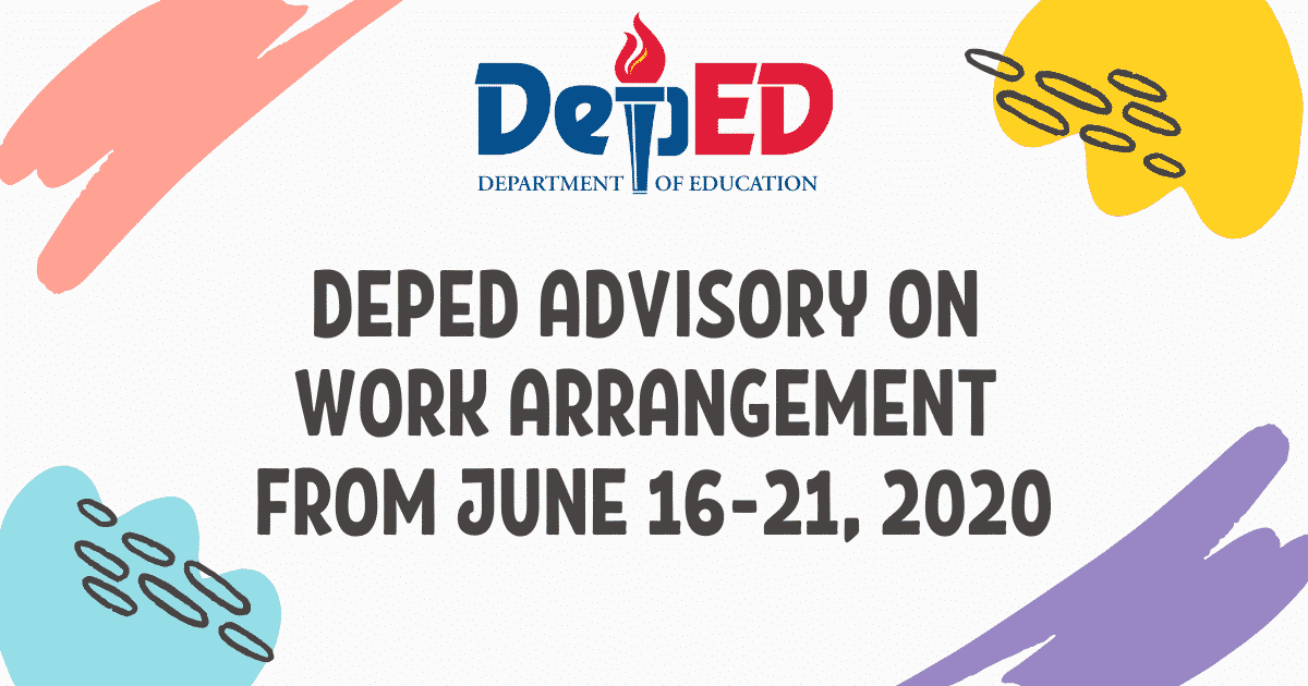 DepEd Advisory on Work Arrangement From June 16-21, 2020