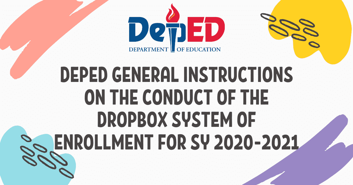DepEd General Instructions on the Conduct of the Dropbox System of Enrollment for SY 2020-2021