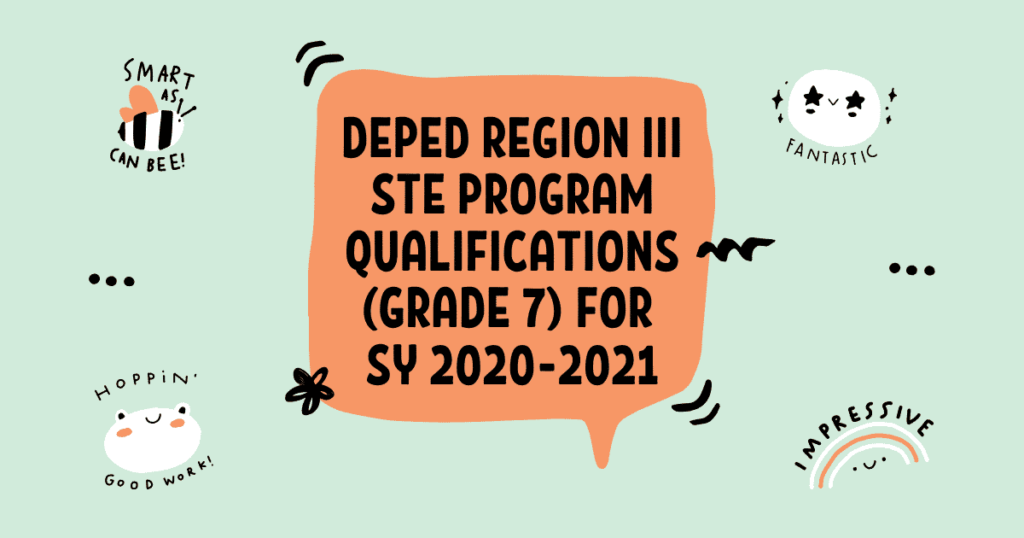 DepEd Region III STE Program Qualifications (Grade 7) for SY 2020-2021