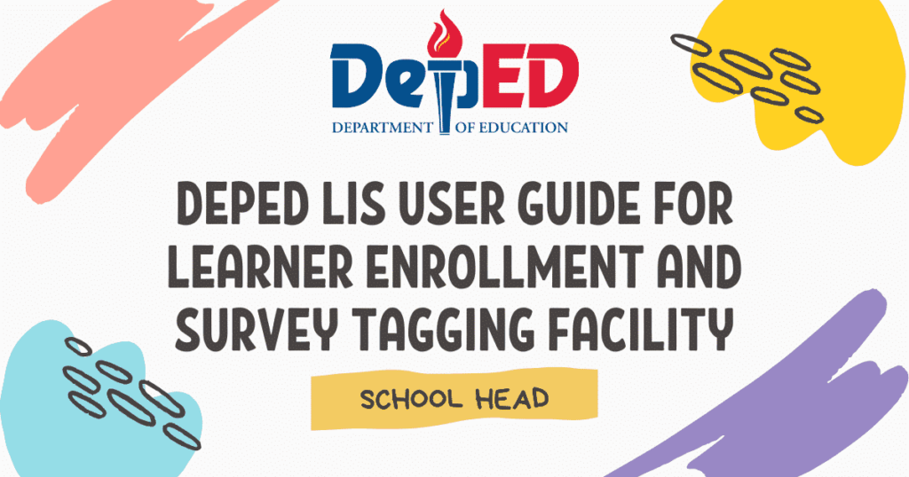 User Guide for Learner Enrollment and Survey Tagging (LESF) Facility for School Head