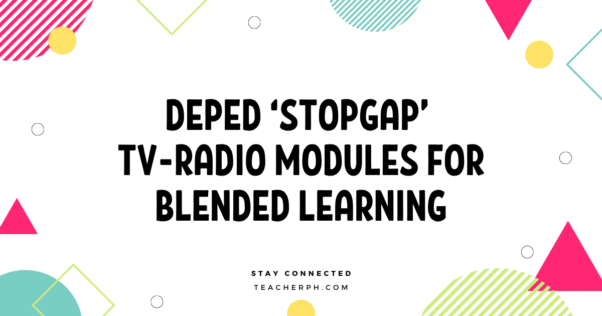 DEPED ‘STOPGAP’ TV-RADIO MODULES FOR BLENDED LEARNING