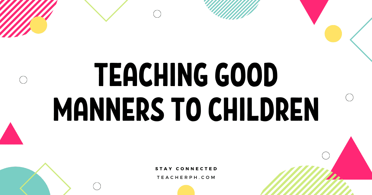 TEACHING GOOD MANNERS TO CHILDREN