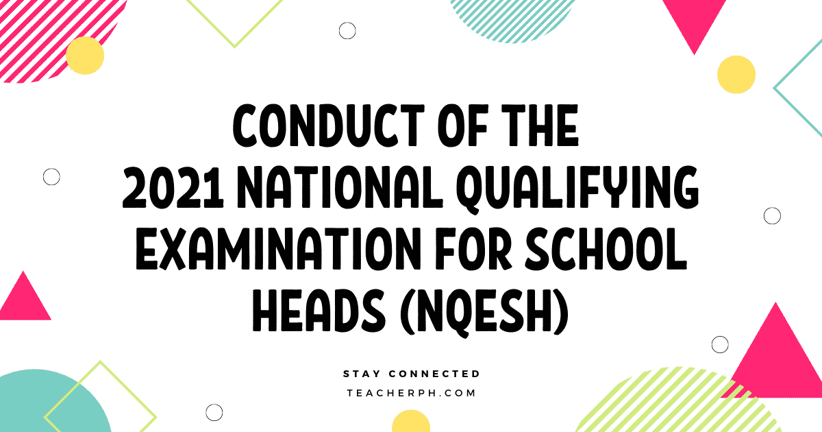 Conduct of the 2021 National Qualifying Examination for School Heads (NQESH)