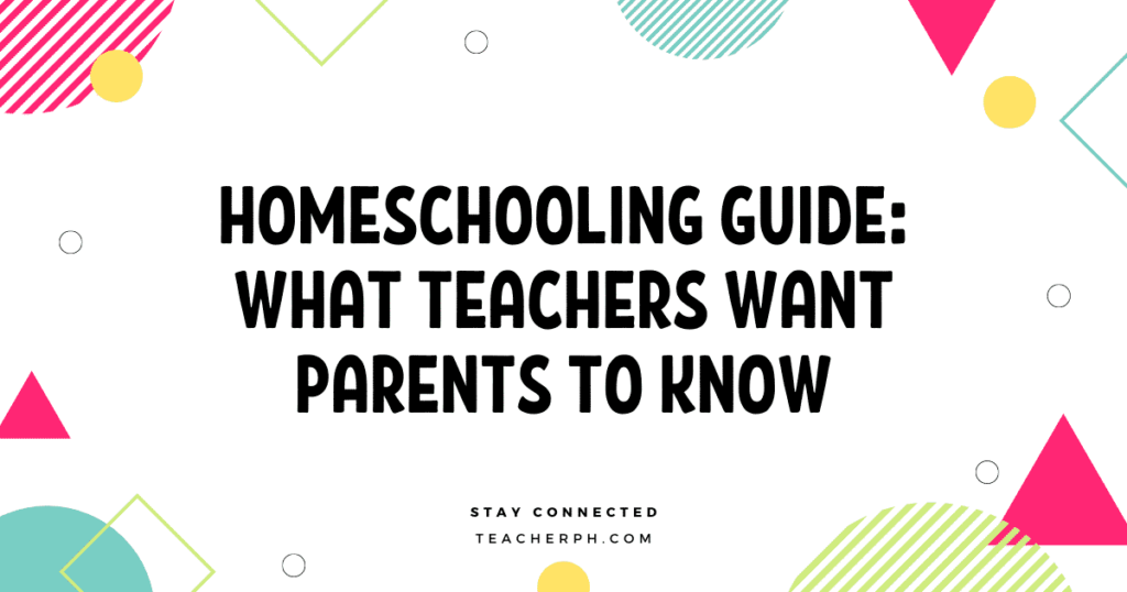 Homeschooling Guide What Teachers Want Parents To Know